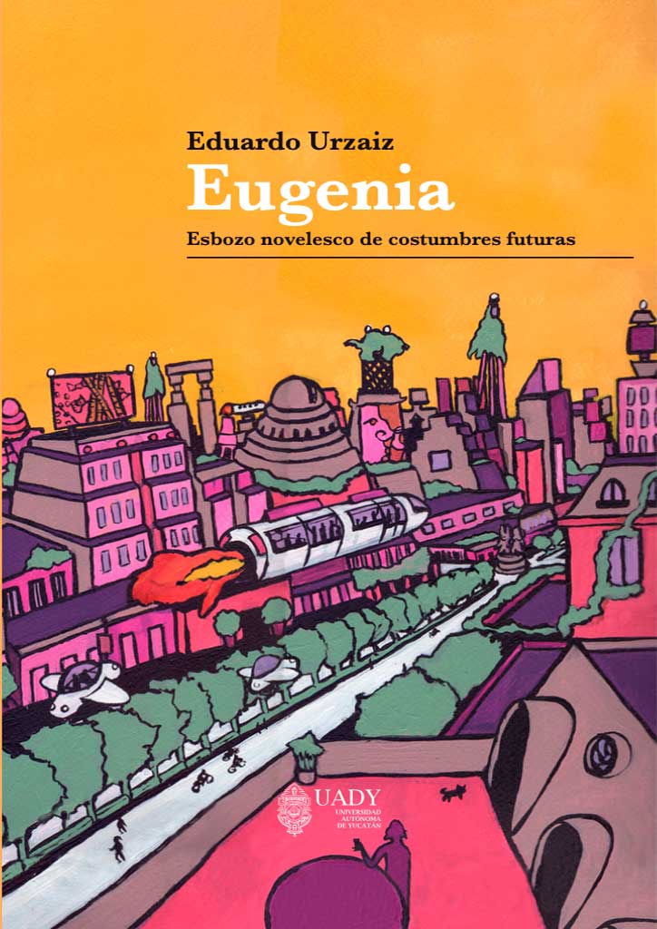 Eugenia. Esbozo novelesco de costumbres futuras (edición ilustrada)