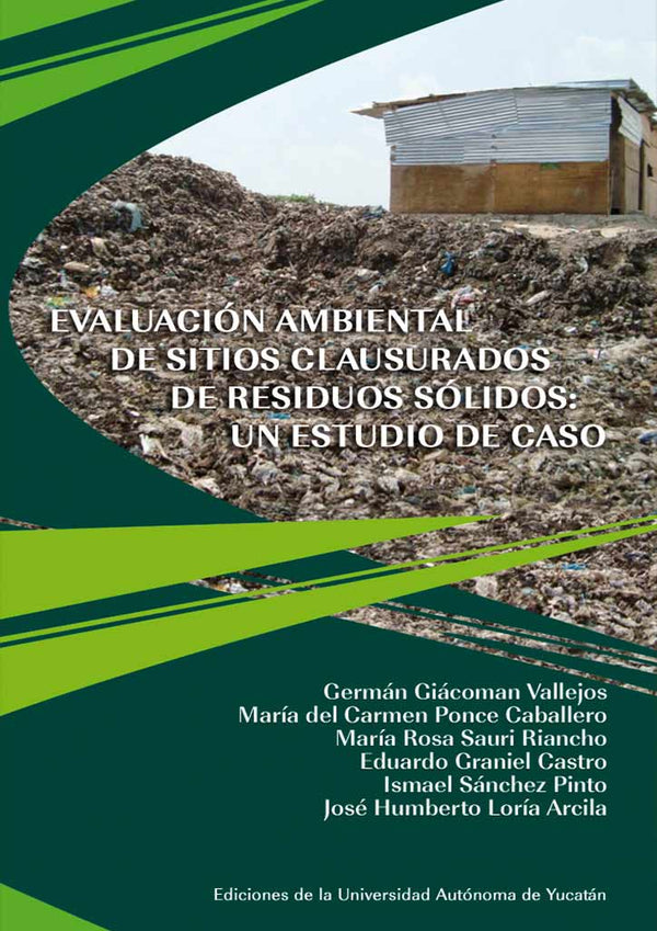 Evaluación ambiental de sitios clausurados de residuos sólidos. Un estudio de caso