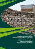 Evaluación ambiental de sitios clausurados de residuos sólidos: Un estudio de caso