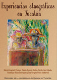 Experiencias etnográficas en Yucatán