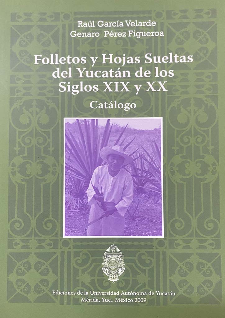 Folletos y hojas sueltas del Yucatán de los siglos XIX y XX