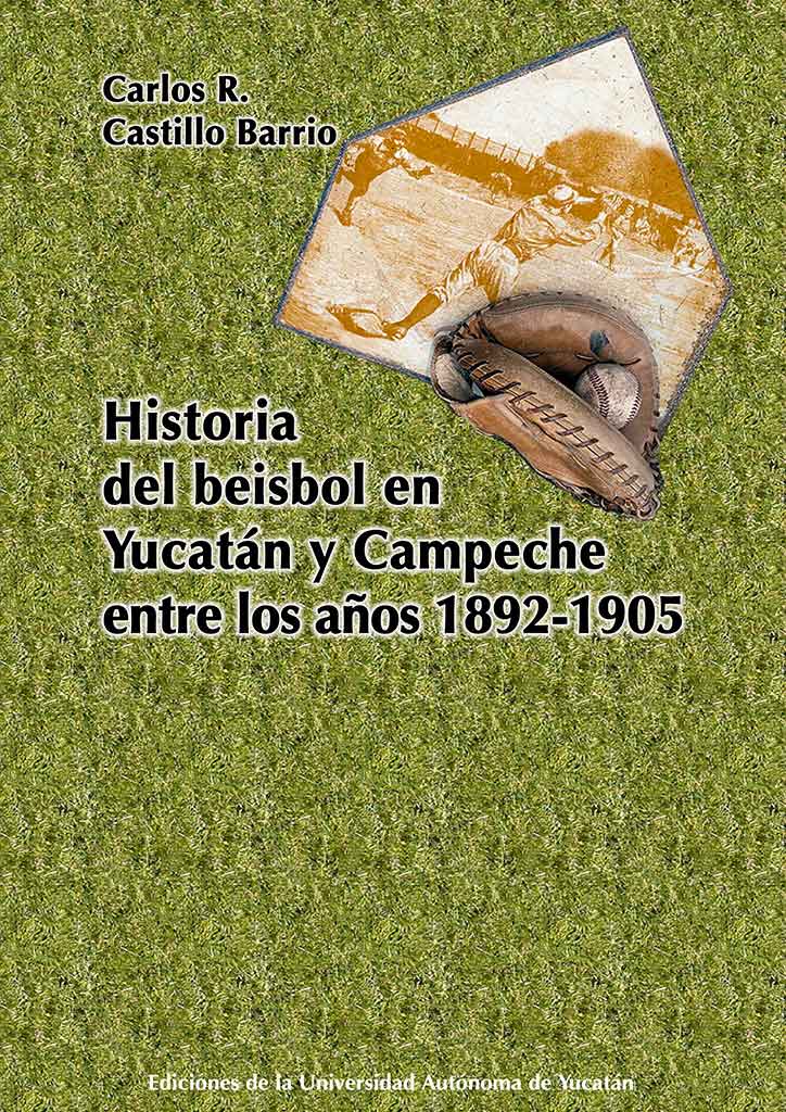Historia del béisbol de Yucatán y Campeche entre los años 1892-1905