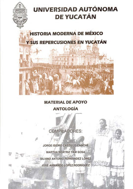 Historia moderna de México y sus repercusiones en Yucatán