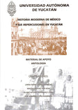 Historia moderna de México y sus repercusiones en Yucatán