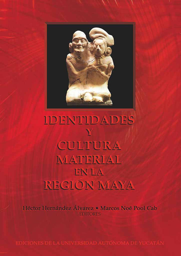 Identidades y cultura material en la región maya