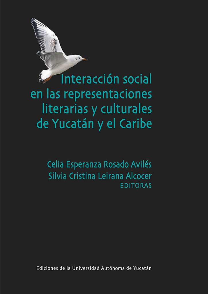 Interacción social en las representaciones literarias y culturales de Yucatán y el caribe
