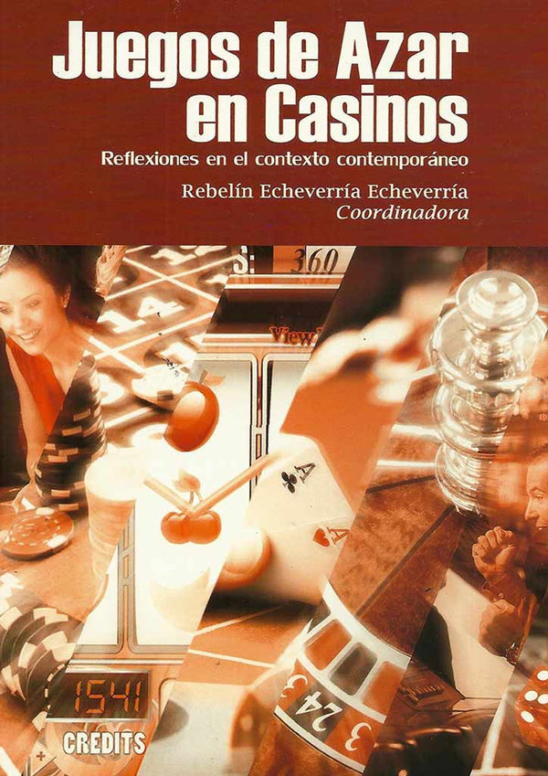 Juegos de azar en casinos. Reflexiones en el contexto contemporáneo