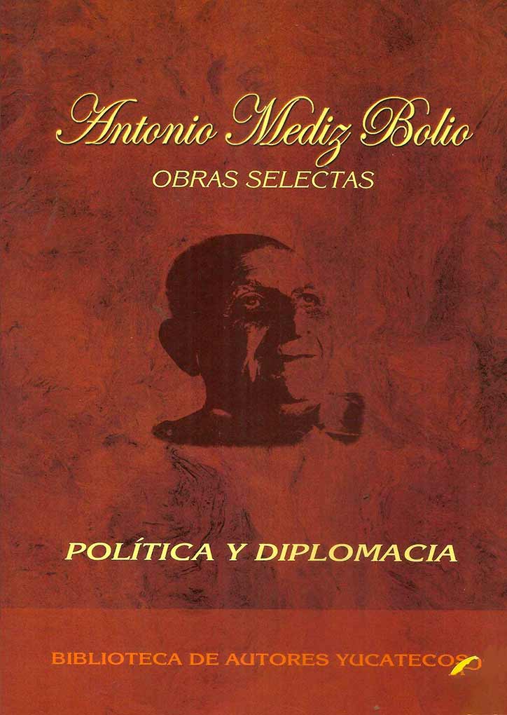 Antonio Mediz Bolio: Obras selectas tomo III (volumen I )
