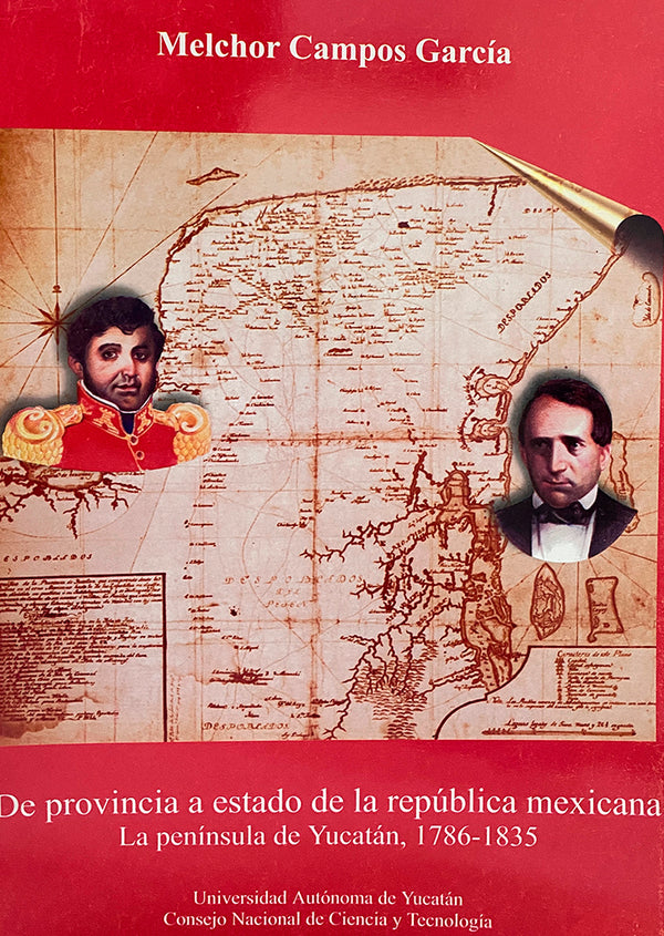 De provincia a estado de la República Mexicana. La península de Yucatán, 1786-1835