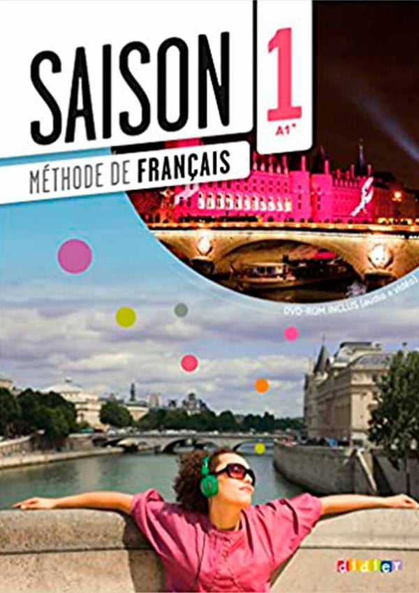 Saison 1. Méthode de français. Niveau A1+. Livre de l’élève