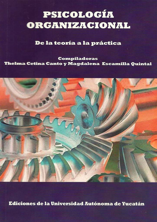 Psicología organizacional. De la teoría a la práctica