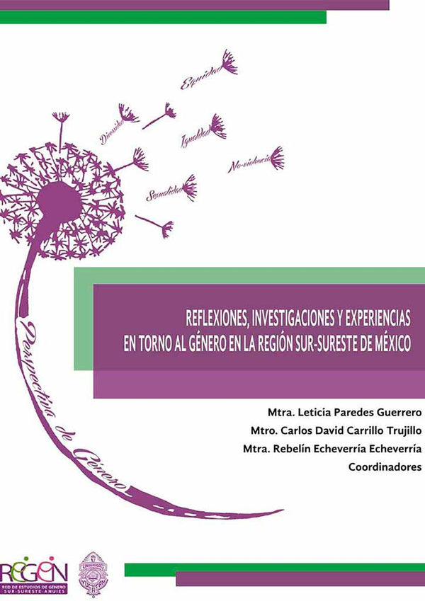 Reflexiones, investigaciones y experiencias en torno al género en la región sur-sureste de México