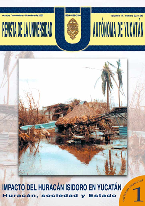 Revista de la Universidad Autónoma de Yucatán, núm. 223 (octubre-diciembre de 2002). Impacto del huracán Isidoro en Yucatán 1. Huracán, sociedad y Estado