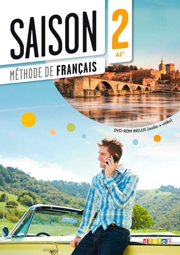 Saison 2. Méthode de français. Niveau A2+. Livre de l’élève