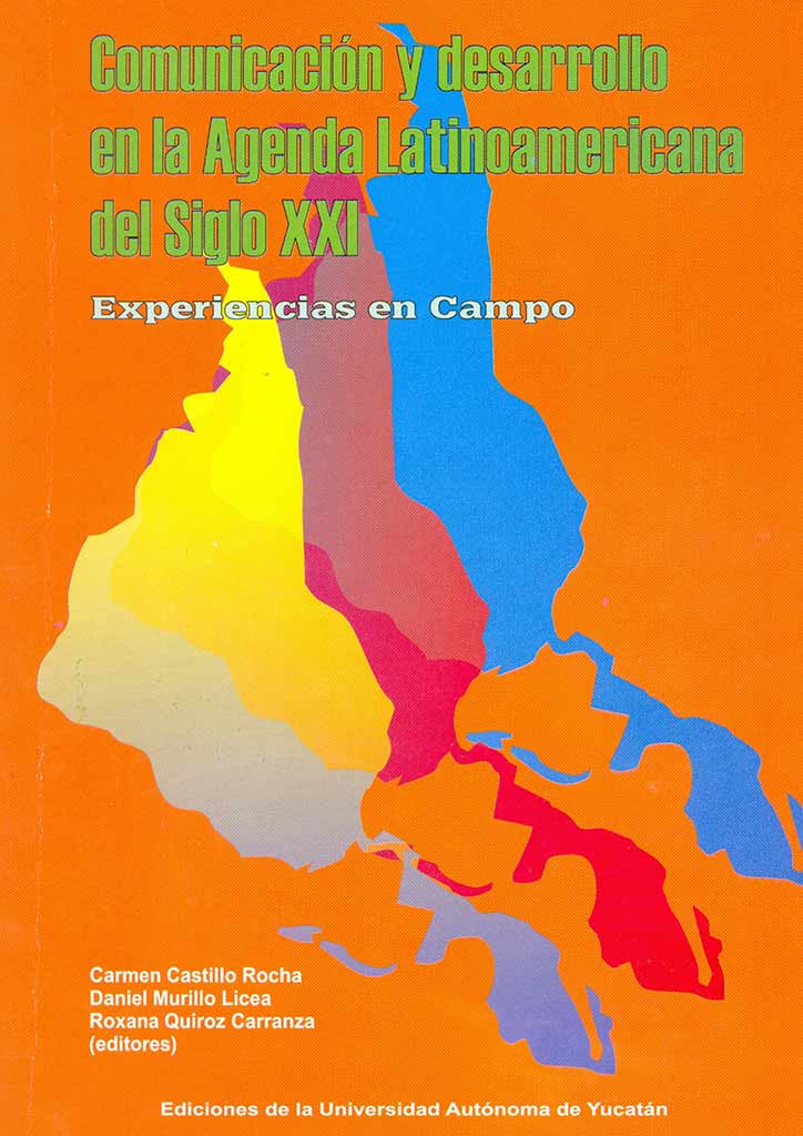 Comunicación y desarrollo en la agenda latinoamericana del siglo XXI (Tomo II). Experiencias de campo