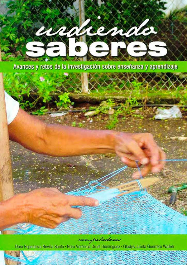 Urdiendo saberes. Avances y retos de la investigación sobre enseñanza y aprendizaje