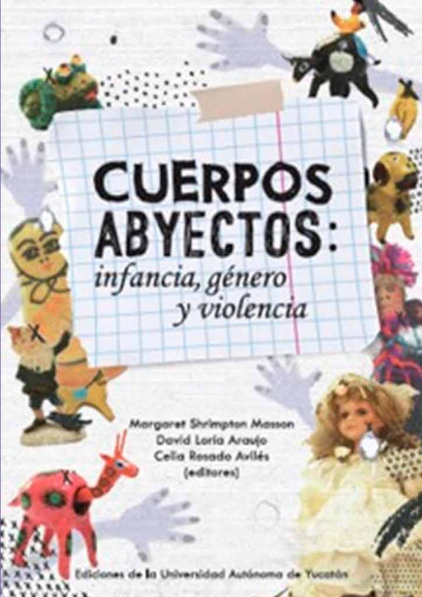 Cuerpos abyectos: infancia, género y violencia