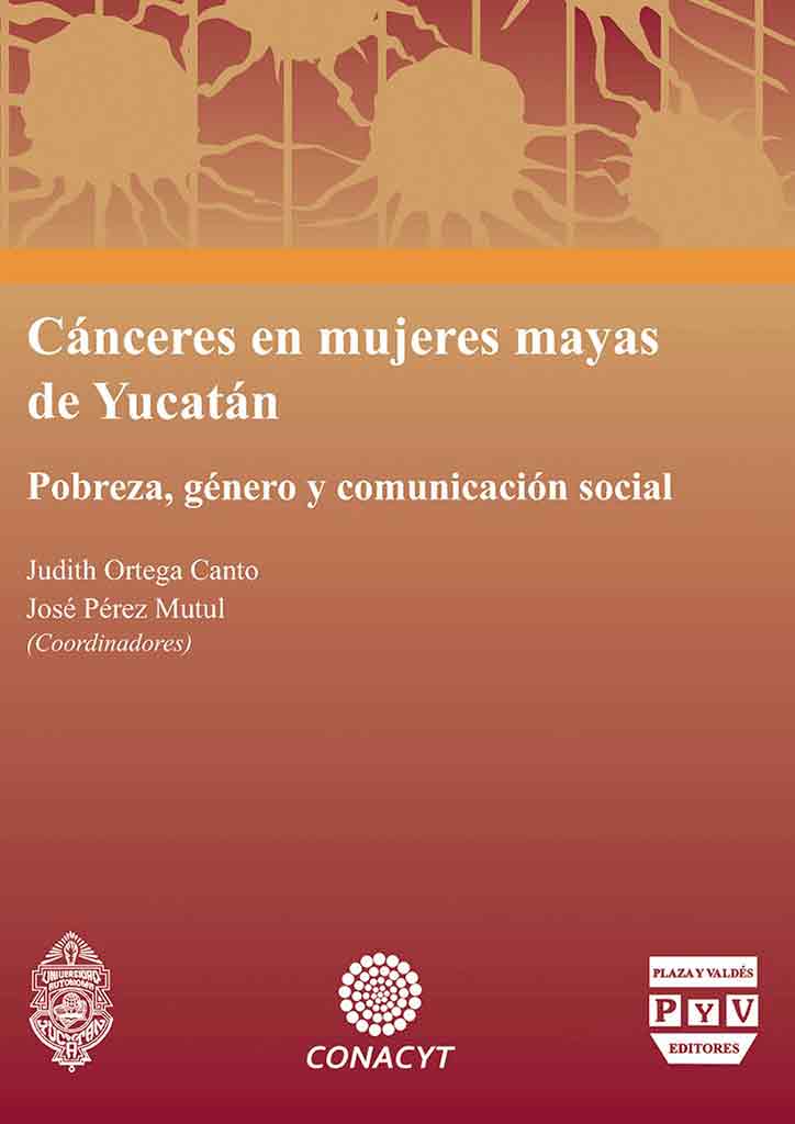 Cánceres en mujeres mayas de Yucatán. Pobreza, género y comunicación social
