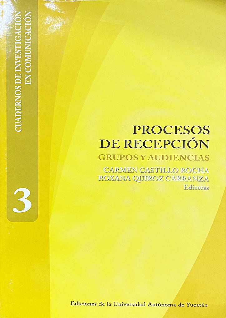 Procesos de recepción: grupos y audiencias (Cuaderno de investigación en Comunicación 3)