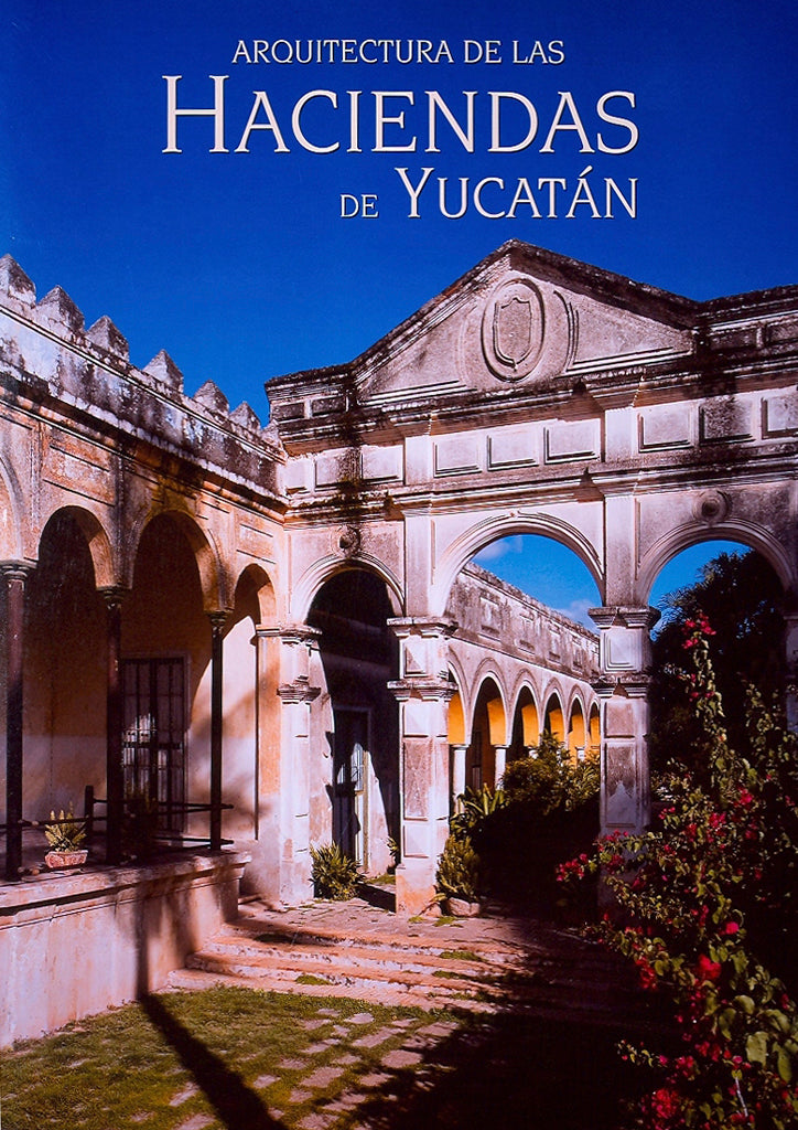 Arquitectura de las haciendas de Yucatán