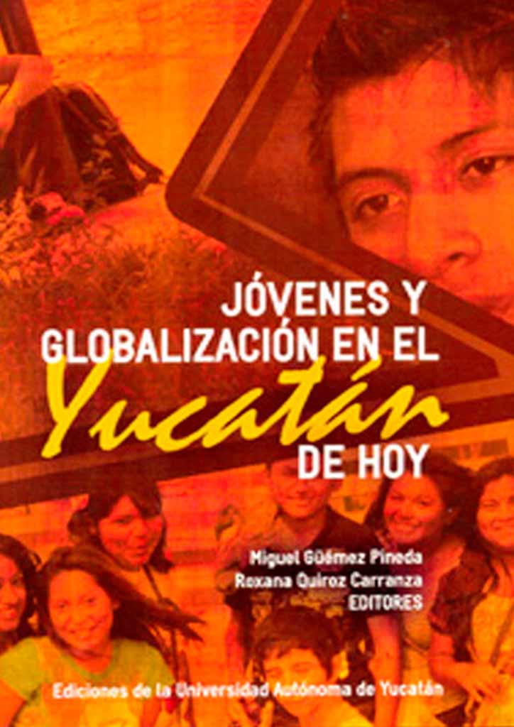 Jóvenes y globalización en el Yucatán de hoy