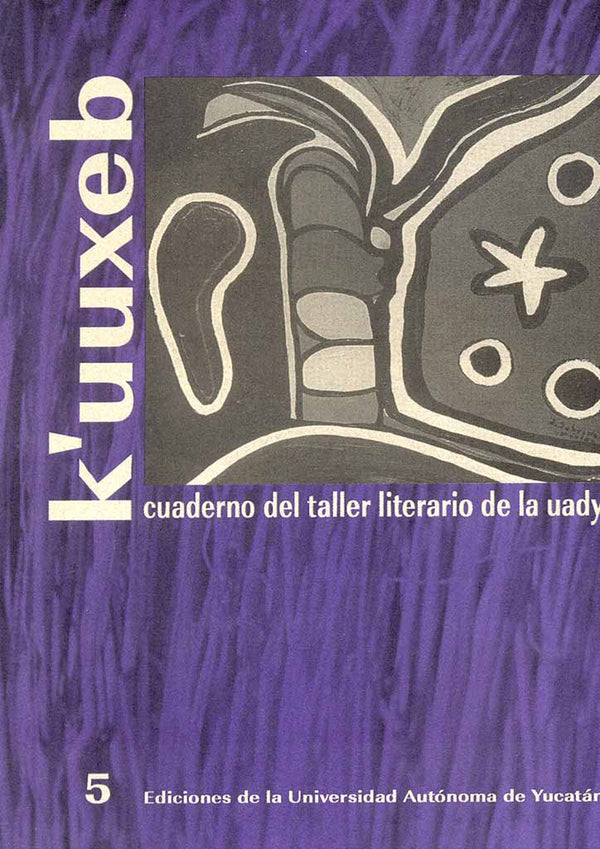 K'uuxeb 5. Cuaderno del taller literario