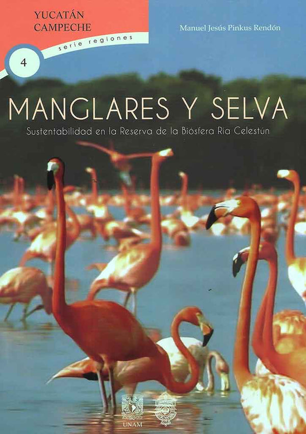 Manglares y selva. Sustentabilidad en la Reserva de la Biósfera Ría Celestún