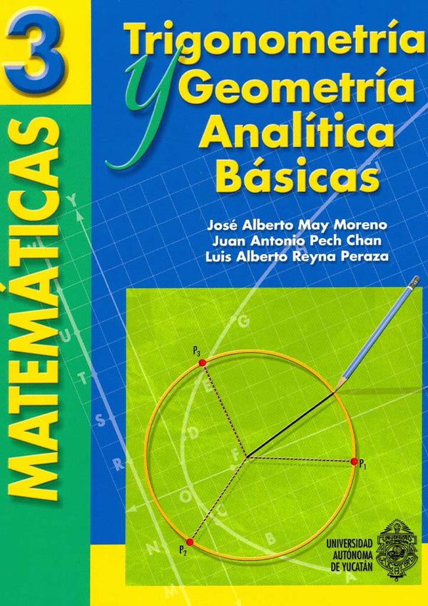 Matemáticas 3. Trigonometría y geometría analítica básicas