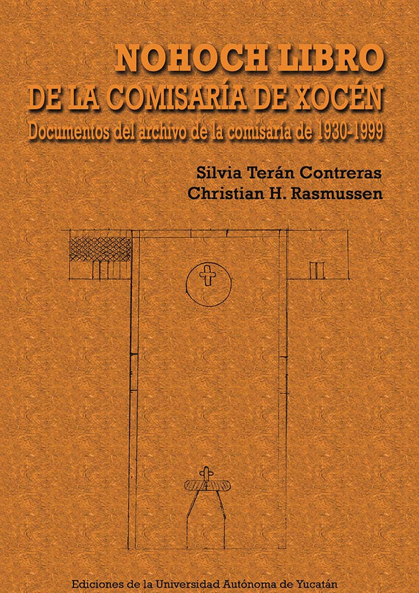 Nohoch libro de la comisaría de Xocén. Documentos del archivo de la comisaría de 1930-1999