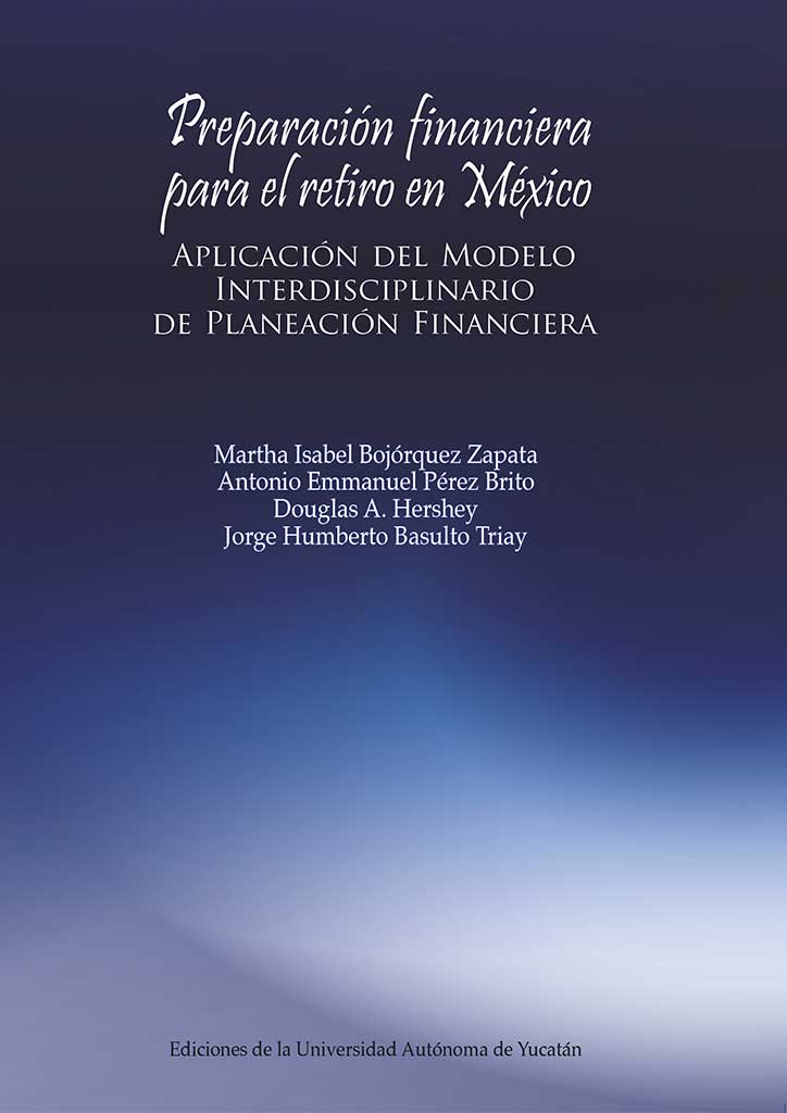 Preparación financiera para el retiro en México. Aplicación del Modelo Interdisciplinario de Planeación Financiera