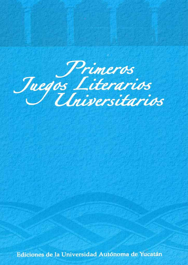 Primeros Juegos Literarios Universitarios