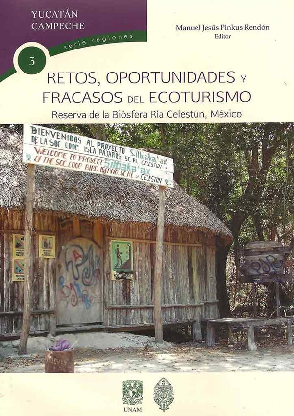 Retos, oportunidades y fracasos del ecoturismo. Reserva de la biósfera Ría Celestún, México