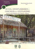 Retos, oportunidades y fracasos del ecoturismo. Reserva de la biósfera ría Celestún, México.