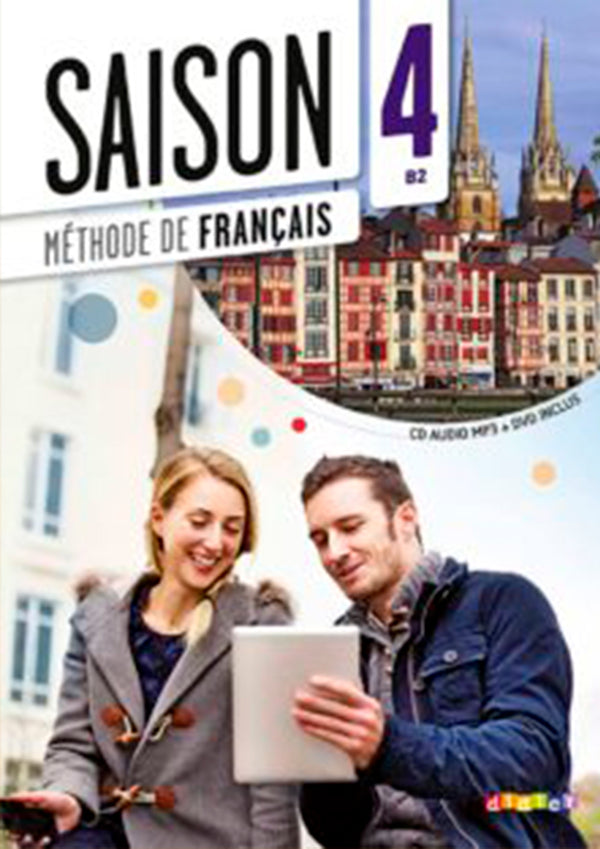 Saison 4. Méthode de français. Niveau B2. Livre de l’élève