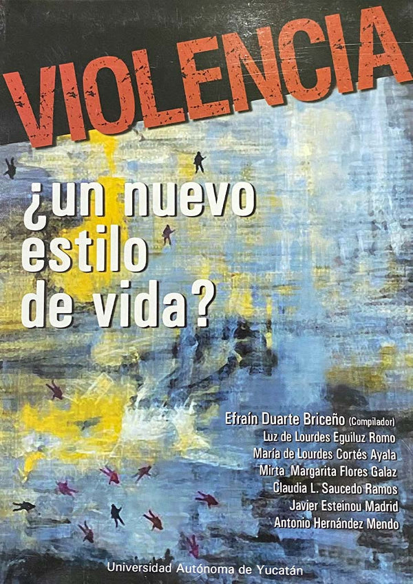 Violencia. ¿Un nuevo estilo de vida?